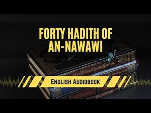 Forty Hadith of an-Nawawi | English AudioBook