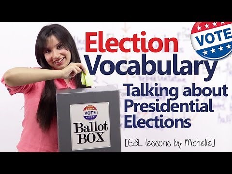 Election Vocabulary –Talking about presidential elections ( Improve your Spoken English)