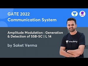 Amplitude Modulation Generation & Detection of SSB-SC | L 14 | Analog Communication | GATE 2022