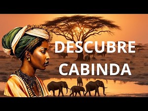 Descubre Cabinda, Angola: El Paraíso Escondido de África | Guía de Viajes 2024