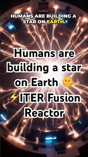 Humans are building a star on Earth 🌞⚡ITER Fusion Reactor #ITER #fusion#engineering #megamarvels360