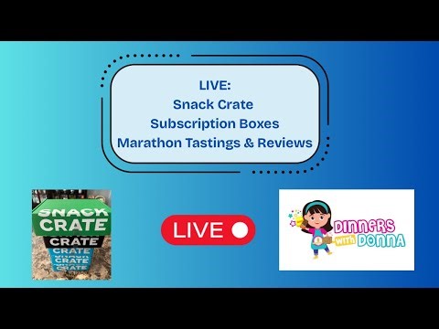 LIVE: Snack Crate Subscription Boxes Marathon Tastings & Reviews