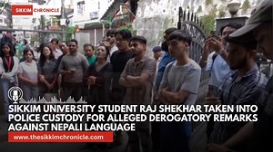 Sikkim University Student Raj Shekhar Taken into Police Custody for Alleged Derogatory Remarks Against Nepali Language #sikkimchronicle #scnews | Sikkim Chronicle