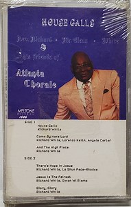 Rev. Richard 'Mr. Clean' White & His Friends Of  Atlanta Chorale - House Calls
