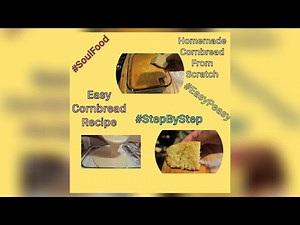 How To Make Cornbread From Scratch | Easy Recipe