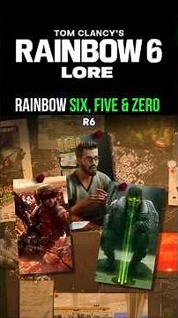 Rainbow Six, Five and Zero Explained