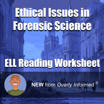 Ethical Issues in Forensic Science ELL Reading Worksheet