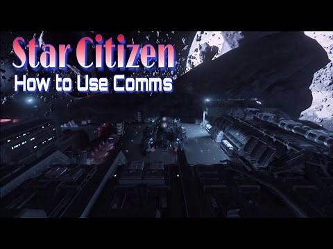Star Citizen - How to Use Comms