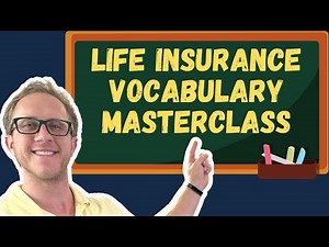 Life Insurance Exam Vocabulary MASTERCLASS – MUST-KNOW Terms