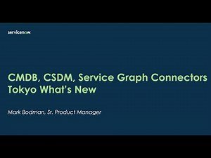 Whats New in the Tokyo CMDB, CSDM and Service Graph Connectors