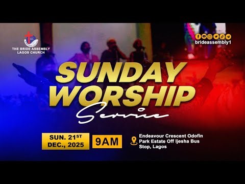 🔴 LIVE: WORSHIP SERVICE - SUN. 21ST DEC. 2025 | BRIDE ASSEMBLY CHURCH LAGOS