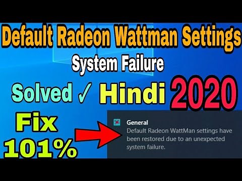 How To Fix Default Radeon Wattman Settings Have Been Restored Due To An Unexpected System Failure
