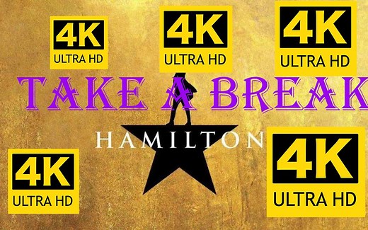 【音乐剧】4K汉密尔顿Hamilton丨Take a Break 中英双语