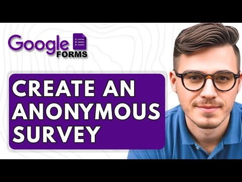 How To Create An Anonymous Survey On Google Forms [2025 Guide]