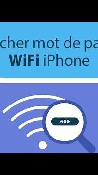 Comment afficher le mot de passe WiFi iPhone