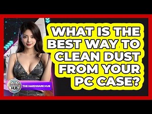What Is The Best Way To Clean Dust From Your PC Case? - The Hardware Hub