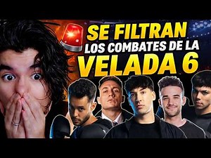 🚨 SE FILTRAN LOS COMBATES DE LA VELADA 6 😱 PELEAS CONFIRMADAS 🔥 LISTA COMPLETA