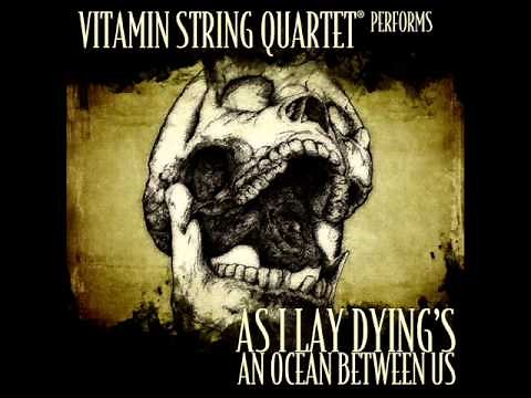 Forsaken - Vitamin String Quartet Performs As I Lay Dying's An Ocean Between Us