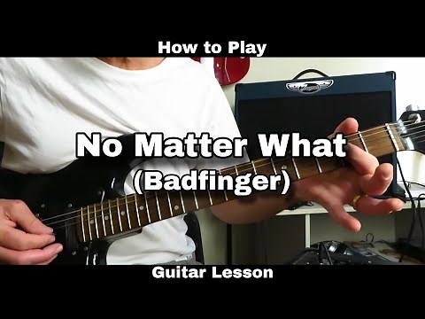 NO MATTER WHAT - Badfinger. Guitar Lesson / Walkthrough.