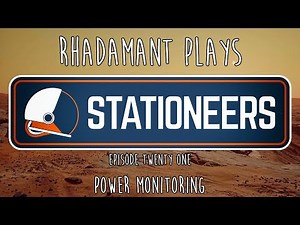 Stationeers / EP 21 - Power Monitoring / Mars Colonization