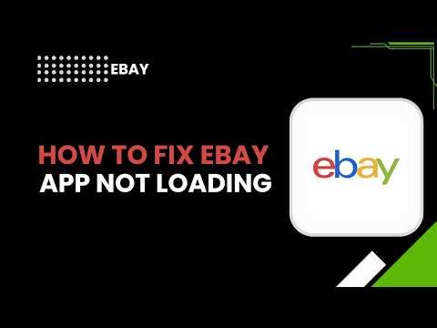 How to Fix eBay App Not Loading