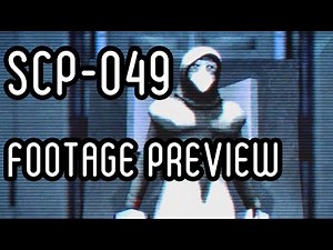 SCP-049 footage preview