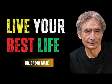 How to Reconnect with Your True Self and Live the Life You Deserve | Dr. Gabor Maté