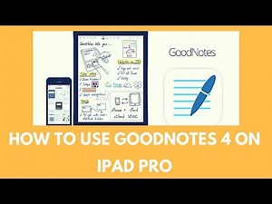 How to Use GoodNotes 4 on iPad Pro