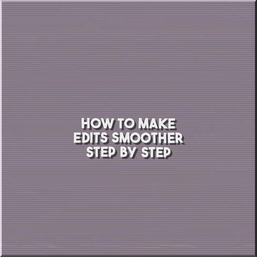 Step-by-Step Guide to Smoother Video Edits