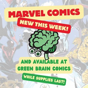 New from Marvel Comics and available at Green Brain Comics 12-04-2024 While supplies last. #FeedYourBrain #Dearborn #NewComicBookDay | Green Brain Comics