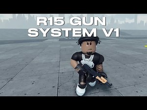 R15 Realistic Gun System V1 - Roblox [FREE]