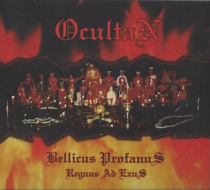 Ocultan - Bellicus Profanus / Regnus Ad Exus