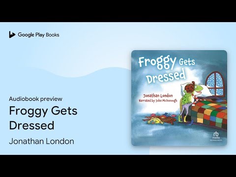 Froggy Gets Dressed by Jonathan London · Audiobook preview
