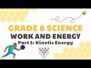 Work and Energy | Grade 8 Science DepEd MELC Quarter 1 Module 3 Part 3 Kinetic Energy