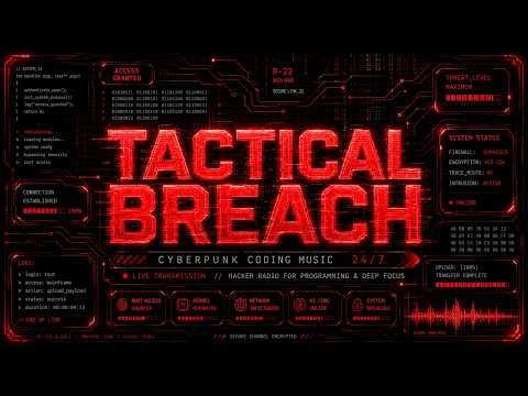 TACTICAL BREACH 🔴 Cyberpunk Hacker Radio | Code. Focus. Execute