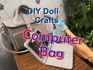 DIY- Doll Crafts- Computer Bag- Laptop Case