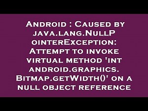 Android : Caused by java.lang.NullPointerException: Attempt to invoke virtual method 'int android.gr