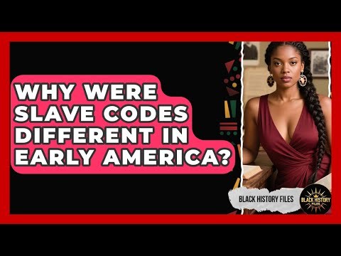 Why Were Slave Codes Different In Early America? - Black History Files