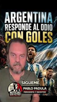 Argentina se ha cansado de cerrarle la boca a los críticos envidiosos que solamente quieren ver como