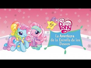 My Little Pony: La Aventura de la Estrella de los Deseos (2009)