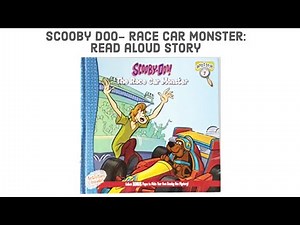 Scooby Doo- Race Car Monster: Read Aloud Story- Early Childhood