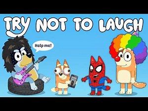 BLUEY - Best TRY NOT TO LAUGH (COMPILATION) 🤣 [YTP] GOOFY MAX