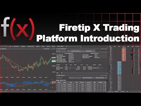 The All-New Firetip X Trading Platform - Introduction
