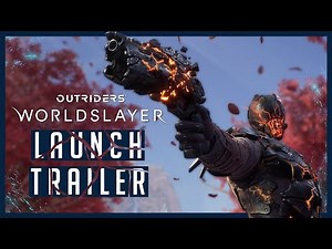 Outriders Worldslayer - Official Launch Trailer