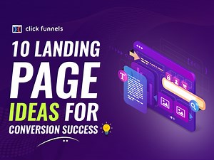 10 Landing Page Ideas For Conversion Success