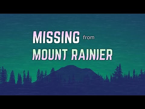 Vanishing Act: Mount Rainier's Missing Hikers