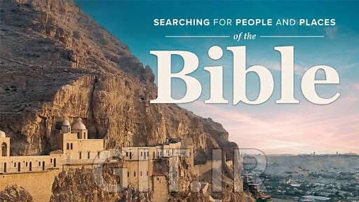 Searching for People and Places of the Bible