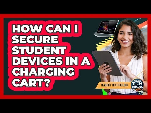 How Can I Secure Student Devices In a Charging Cart?