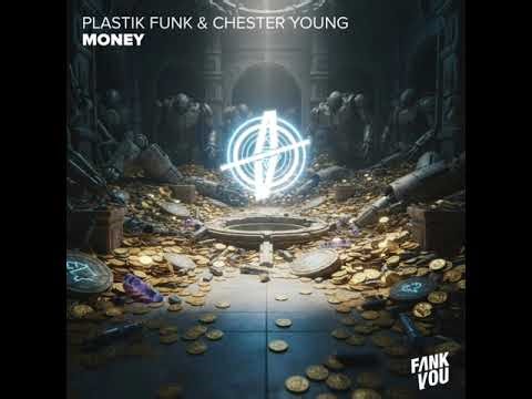 Plastik Funk & Chester Young - Money (Extended Mix)
