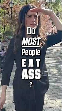 Do Most People Eat Ass? Sam Fontana Hit the Streets to Find Out